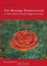The Message Rediscovered: or the Clock of God