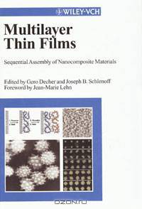 Multilayer Thin Films: Sequential Assembly of Nanocomposite Materials