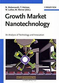 Growth Market Nanotechnology: An Analysis of Technology and Innovation