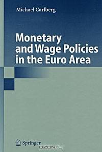 Monetary and Wage Policies in the Euro Area