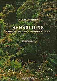 Sensations: A Time Travel through Garden History