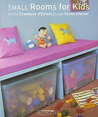 Small Rooms For Kids / Petites Chambres d