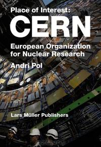 Andri Pol: CERN: European Organization for Nuclear Research (Places of Interest)