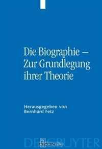 Geschichte Und Theorie Der Biographie (German Edition)