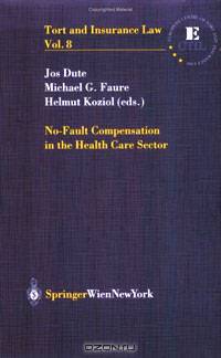 No Fault Compensation in the Health Care Sector