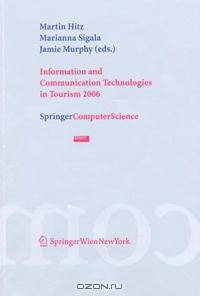 Information and Communication Technologies in Tourism 2006: Proceedings of the International Conference in Lausanne, Switzerland, 2006