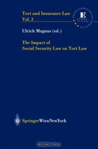 The Impact of Social Security Law on Tort Law (Tort and Insurance Law)