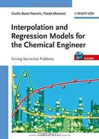 Interpolation and Regression Models for the Chemical Engineer: Solving Numerical Problems