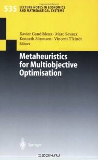 Metaheuristics for Multiobjective Optimisation (Lecture Notes in Economics and Mathematical Systems)