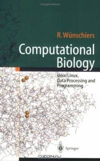 Computational Biology: Unix/Linux, Data Processing and Programming