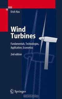 Wind Turbines: Fundamentals, Technologies, Application, Economics