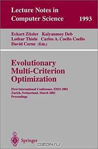 Evolutionary Multi-Criterion Optimization: First International Conference, Emo 2001, Zurich, Switzerland, March 2001 : Proceedings (Lecture Notes in Computer Science, 1993)