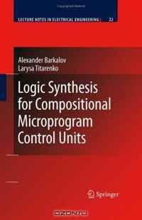 Logic Synthesis for Compositional Microprogram Control Units (Lecture Notes in Electrical Engineering)