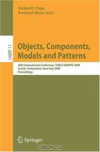 Objects, Components, Models and Patterns: 46th International Conference, TOOLS EUROPE 2008, Zurich, Switzerland, June 30-July 4, 2008, Proceedings (Lecture Notes in Business Information Processing)