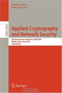 Applied Cryptography and Network Security: 5th International Conference, ACNS 2007, Zhuhai, China, June 5-8, 2007, Proceedings