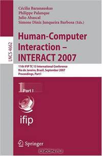 Human-Computer Interaction - INTERACT 2007: 11th IFIP TC 13 International Conference, Rio de Janeiro, Brazil, September 10-14, 2007, Proceedings, Part 1