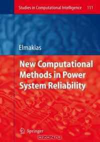 New Computational Methods in Power System Reliability (Studies in Computational Intelligence)