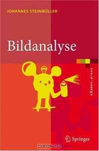 Bildanalyse: Von der Bildverarbeitung zur raumlichen Interpretation von Bildern (eXamen.press)