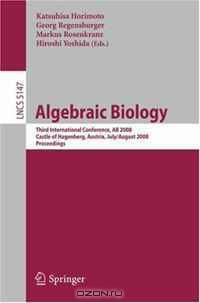 Algebraic Biology: Third International Conference, AB 2008, Castle of Hagenberg, Austria, July 31-August 2, 2008, Proceedings (Lecture Notes in Computer Science)