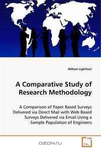 A Comparative Study of Research Methodology: A comparison of paper based surveys delivered viadirect mail with web based surveys delivered viaemail using a sample population of engineers.