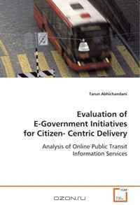 Evaluation of E-Government Initiatives for Citizen-Centric Delivery: Analysis of Online Public Transit Information Services