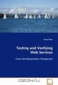 Testing and Verifying Web Services