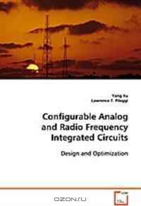Configurable Analog and Radio Frequency Integrated Circuits