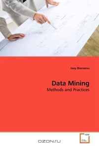 Data Mining: Methods and Practices