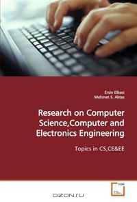 Research on Computer Science,Computer and Electronics Engineering: Topics in CS,CE