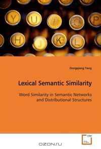 Lexical Semantic Similarity: Word Similarity in Semantic Networks and Distributional Structures