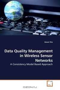 Data Quality Management in Wireless Sensor Networks: A Consistency Model Based Approach