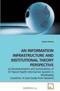 AN INFORMATION INFRASTRUCTURE AND INSTITUTIONAL THEORY PERSPECTIVE