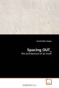 Spacing OUT_: the architecture of an inner