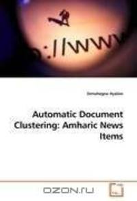 Automatic Document Clustering: Amharic News Items