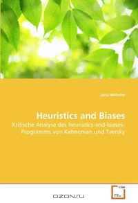 Heuristics and Biases: Kritische Analyse des heuristics-and-biases-Programms von Kahneman und Tversky (German Edition)