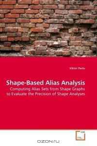 Shape-Based Alias Analysis: Computing Alias Sets from Shape Graphs to Evaluate the Precision of Shape Analyses
