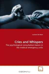 Cries and Whispers: The psychological consultation-liaison in the medical emergency units