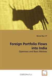 Foreign Portfolio Flows into India: Openness and Basic Motives