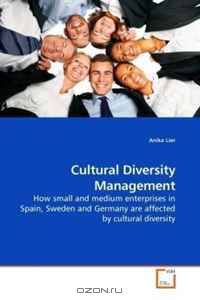 Cultural Diversity Management: How small and medium enterprises in Spain, Sweden and Germany are affected by cultural diversity