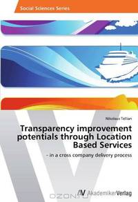 Transparency improvement potentials through Location Based Services: - in a cross company delivery process