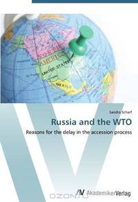Russia and the WTO: Reasons for the delay in the accession process