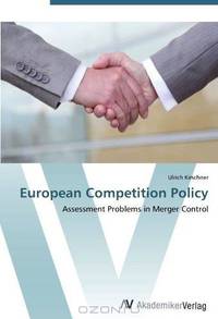 European Competition Policy: Assessment Problems in Merger Control