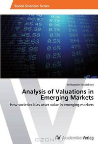 Analysis of Valuations in Emerging Markets: How societies bias asset value in emerging markets
