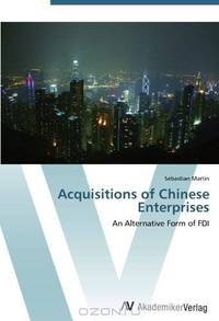 Acquisitions of Chinese Enterprises: An Alternative Form of FDI