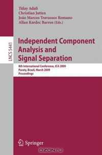 Independent Component Analysis and Signal Separation: 8th International Conference, ICA 2009, Paraty, Brazil, March 15-18, 2009, Proceedings (Lecture Notes ... Computer Science and General Issues)