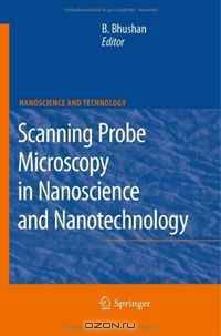 Scanning Probe Microscopy in Nanoscience and Nanotechnology (NanoScience and Technology)