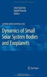 Dynamics of Small Solar System Bodies and Exoplanets (Lecture Notes in Physics)