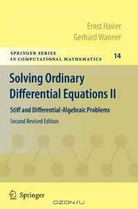 Solving Ordinary Differential Equations II: Stiff and Differential-Algebraic Problems (Springer Series in Computational Mathematics)