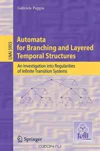 Automata for Branching and Layered Temporal Structures (Lecture Notes in Computer Science / Lecture Notes in Artificial Intelligence)