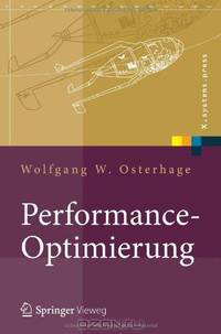 Performance-Optimierung: Systeme, Anwendungen, Geschaftsprozesse (X.systems.press) (German Edition)
